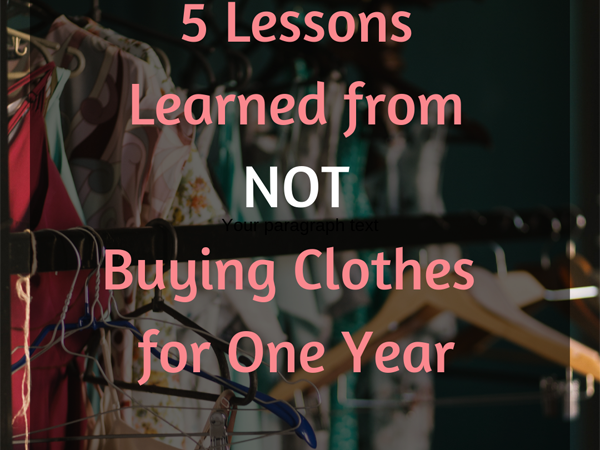 5 Lessons Learned from a Year of NOT Buying Clothes