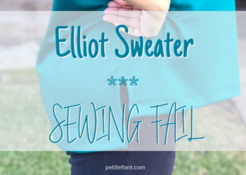 Elliot Sweater Pattern Review: A Sewing Fail