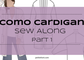 Como Cardigan Sew Along Part 1