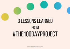 Cream text with rainbow dots. Text reads 3 lessons learned from hashtag the 100 days project. Petite font dot com