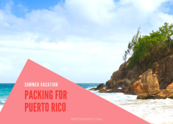 Hill on a beach with text overlay that reads summer vacation, packing for Puerto Rico, petite font dot com