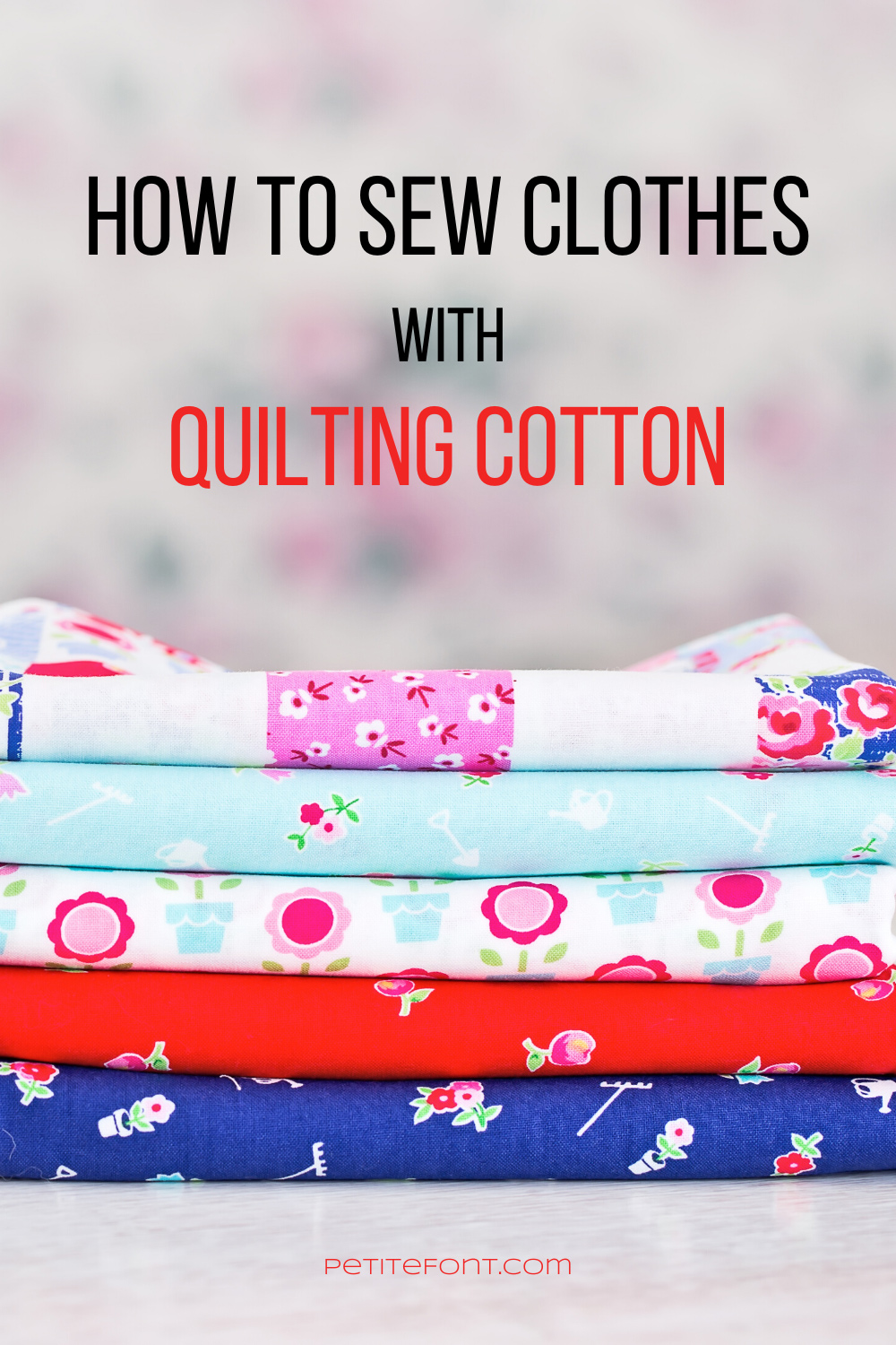 Best Patterns for Quilting Cotton - Petite Font