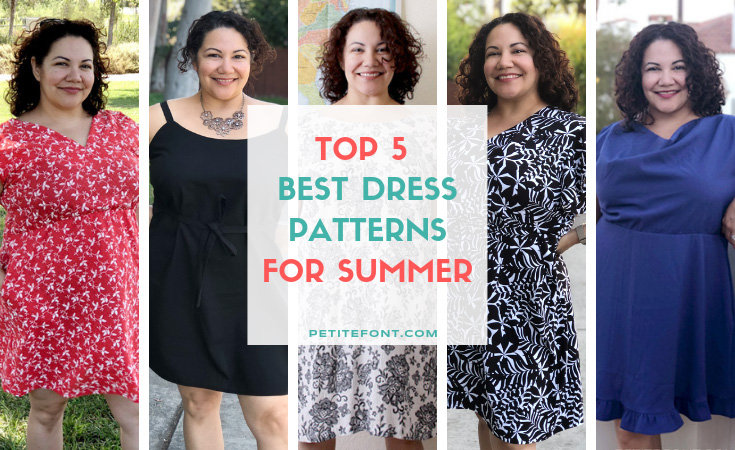 5 images of a curly haired brunette in different dresses. White box has text that reads Top 5 Best Dress Patterns for Summer. Petite font dot com.