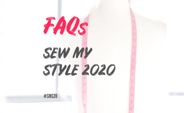 Mannequin with red measuring tape around shoulders and handbrushed lettering overlayed reading FAQs Sew My Style 2020 #SMS20 FAQs