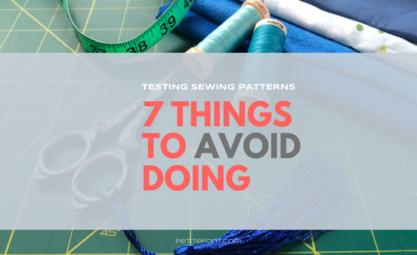Cutting mat with sewing supplies and text overlay that reads Testing Sewing Patterns: 7 things to avoid, petitefont.com