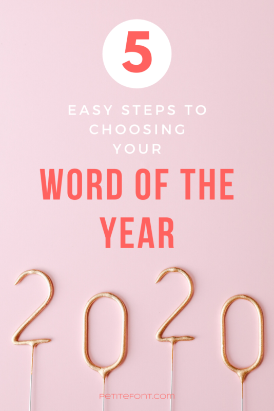 Pink background with gold 2020 on sticks at the bottom, text overlay reads 5 Easy Steps to Choosing your Word of the Year, PetiteFont.com