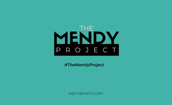 Teal green box with pink and black text that reads The Mendy Project #TheMendyProject petitefont.com