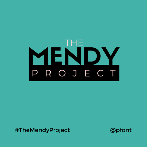 Teal green box with pink and black text that reads The Mendy Project #TheMendyProject @pfont