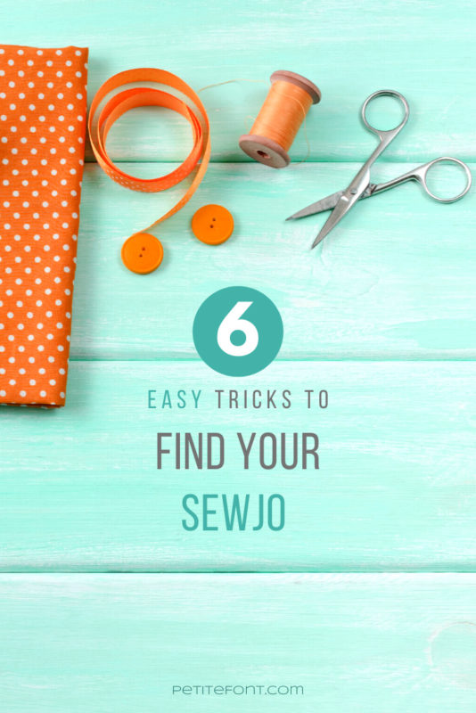 Orange sewing notions and scissors against a light aqua wooden surface. Text reads 6 easy tricks to find your sewjo, PetiteFont.com 