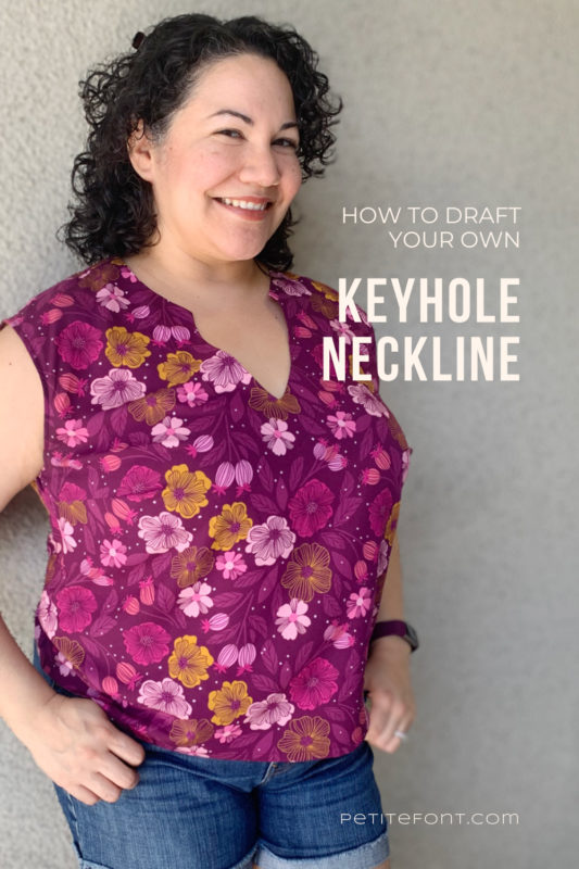 Latina woman with black curly hair smiling at the camera in a floral open keyhole blouse. Text overlay reads "how to draft your own keyhole neckline, PetiteFont.com"