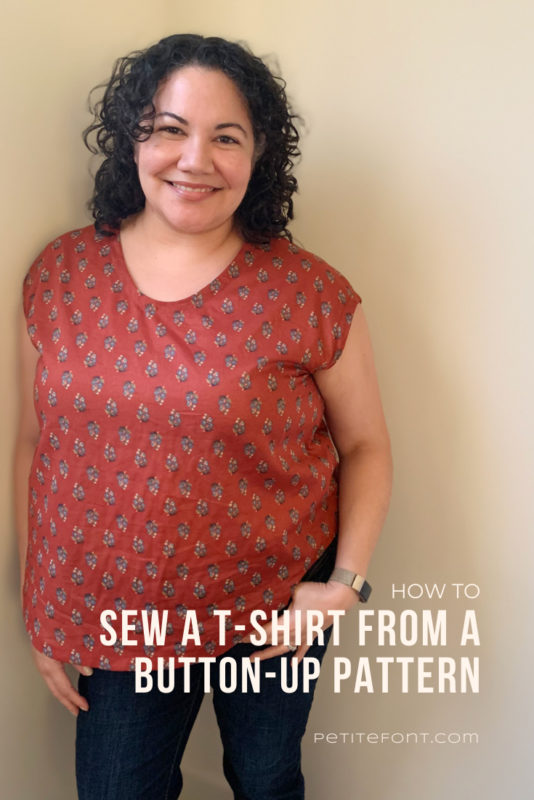 Curly haired Latina woman in a dark rust colored floral woven t-shirt with one hand in her pocket. Text overlay reads "how to sew a t-shirt from a button-up pattern, petite font dot com"